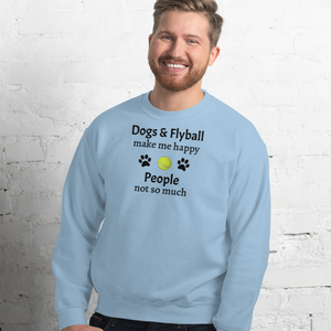 Dogs & Flyball Make Me Happy Sweatshirts - Light