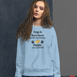 Dogs & Barn Hunt Make Me Happy Sweatshirts - Light