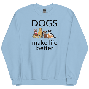 Dogs Make Life Better Sweatshirts - Light