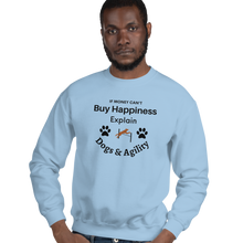 Load image into Gallery viewer, Buy Happiness w/ Dogs &amp; Agility Sweatshirts - Light
