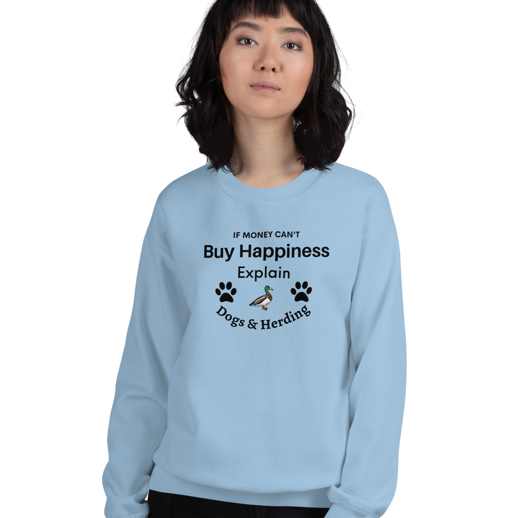 Buy Happiness w/ Dogs & Duck Herding Sweatshirts - Light