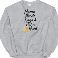 Load image into Gallery viewer, Mama Needs Dogs &amp; Barn Hunt Sweatshirts - Light
