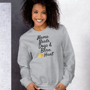 Mama Needs Dogs & Barn Hunt Sweatshirts - Light