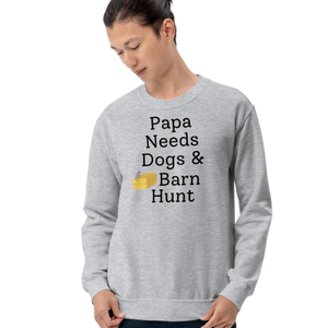 Papa Needs Dogs & Barn Hunt Sweatshirts - Light