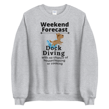 Load image into Gallery viewer, Dock Diving Weekend Forecast Sweatshirt - Light
