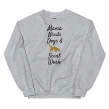 Load image into Gallery viewer, Mama Needs Dogs &amp; Scent Work Sweatshirts - Light
