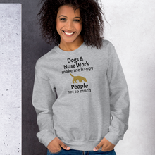 Load image into Gallery viewer, Dogs &amp; Nose Work Make Me Happy Sweatshirts - Light
