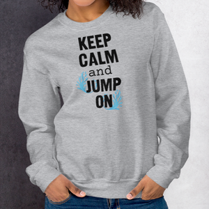 Keep Calm & Jump On Dock Diving Sweatshirts - Light