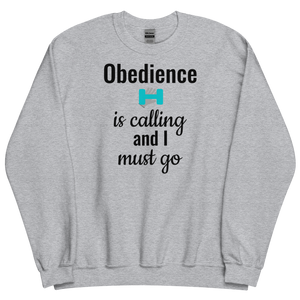Obedience is Calling Sweatshirts - Light