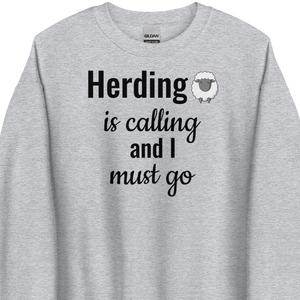 Sheep Herding is Calling Sweatshirts - Light
