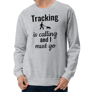 Tracking is Calling Sweatshirts - Light