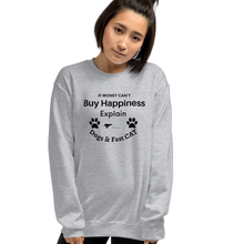 Load image into Gallery viewer, Buy Happiness w/ Dogs &amp; Fast CAT Sweatshirts - Light
