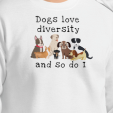 Load image into Gallery viewer, Dogs Love Diversity Sweatshirts - Light
