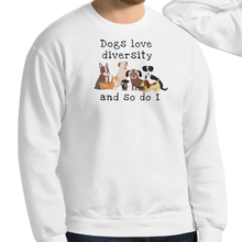 Load image into Gallery viewer, Dogs Love Diversity Sweatshirts - Light
