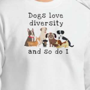 Dogs Love Diversity Sweatshirts - Light