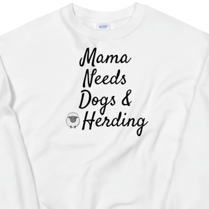 Mama Needs Dogs & Herding w/ Sheep Sweatshirts - Light