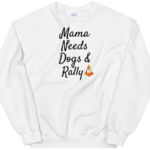 Load image into Gallery viewer, Mama Needs Dogs &amp; Rally Sweatshirts - Light
