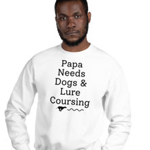Load image into Gallery viewer, Papa Needs Dogs &amp; Lure Coursing Sweatshirts - Light
