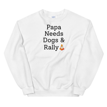 Load image into Gallery viewer, Papa Needs Dogs &amp; Rally Sweatshirts - Light
