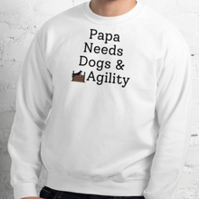 Load image into Gallery viewer, Papa Needs Dogs &amp; Agility Sweatshirts - Light
