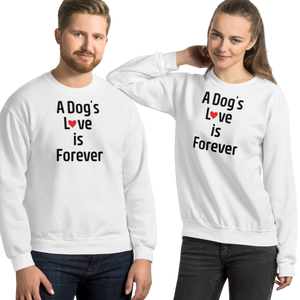 A Dog's Love is Forever Sweatshirts - Light