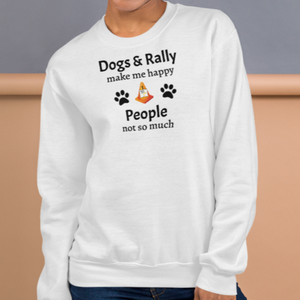 Dogs & Rally Make Me Happy Sweatshirts - Light