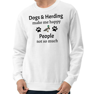 Dogs & Duck Herding Make Me Happy Sweatshirts - Light