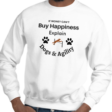 Load image into Gallery viewer, Buy Happiness w/ Dogs &amp; Agility Sweatshirts - Light
