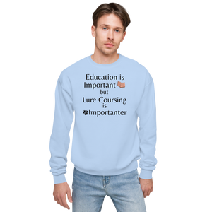 Lure Coursing is Importanter Sweatshirts - Light