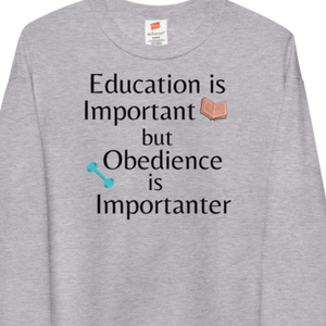 Obedience is Importanter Sweatshirts - Light