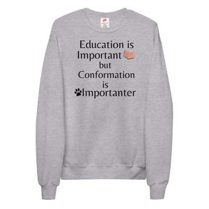 Conformation is Importanter Sweatshirts - Light