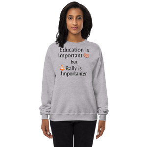 Rally is Importanter Sweatshirts - Light