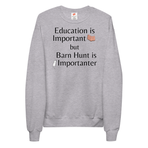 Barn Hunt is Importanter Sweatshirts - Light