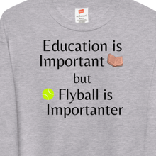 Load image into Gallery viewer, Flyball is Importanter Sweatshirts - Light
