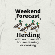 Load image into Gallery viewer, Ducks Herding Weekend Forecast T-Shirts - Light

