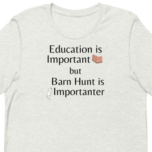 Load image into Gallery viewer, Barn Hunt is Importanter T-Shirts - Light
