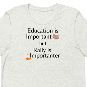 Rally is Importanter T-Shirts - Light
