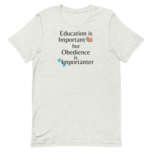 Obedience is Importanter T-Shirts - Light