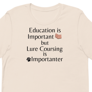 Lure Coursing is Importanter T-Shirts - Light