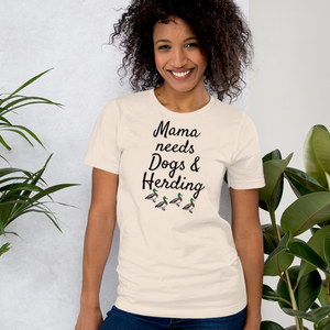 Mama Needs Dogs & 4 Ducks Herding T-Shirts - Light