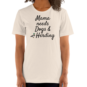 Mama Needs Dogs & Duck Herding T-Shirts - Light