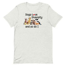 Load image into Gallery viewer, Dogs Love Diversity T-Shirts - Light
