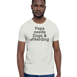 Papa Needs Dogs & Herding with Duck T-Shirts - Light