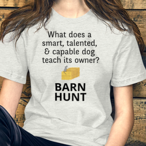 Dog Teaches Barn Hunt T-Shirt - Light