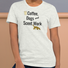 Load image into Gallery viewer, Coffee, Dogs &amp; Scent Work T-Shirts - Light
