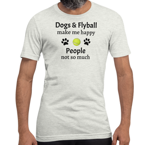 Dogs & Flyball Make Me Happy T-Shirts - Light