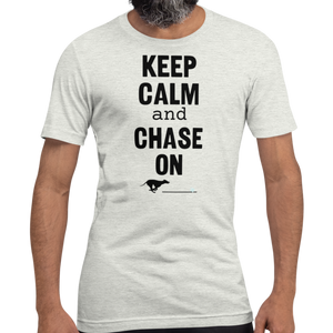 Keep Calm & Chase On Fast CAT T-Shirts - Light