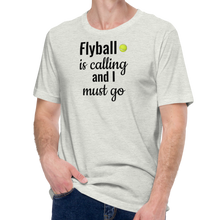 Load image into Gallery viewer, Flyball is Calling T-Shirts - Light
