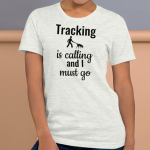 Tracking is Calling T-Shirts - Light