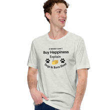 Load image into Gallery viewer, Buy Happiness w/ Dogs &amp; Barn Hunt T-Shirts - Light
